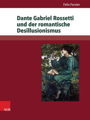 cover image of Dante Gabriel Rossetti und der romantische Desillusionismus